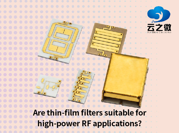 ¿Son los filtros de película adecuados para aplicaciones de RF de alta potencia?