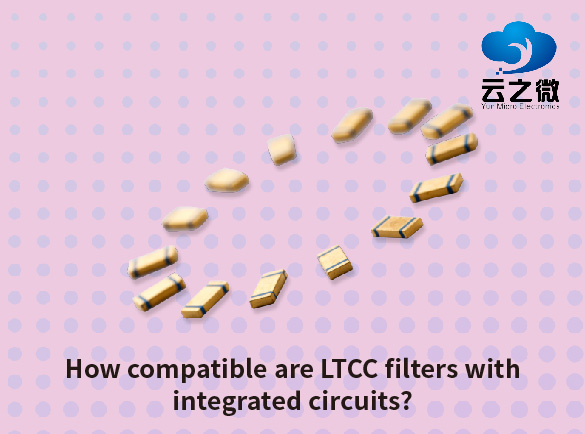 ¿Qué tan compatibles son los filtros LTCC con los circuitos integrados?