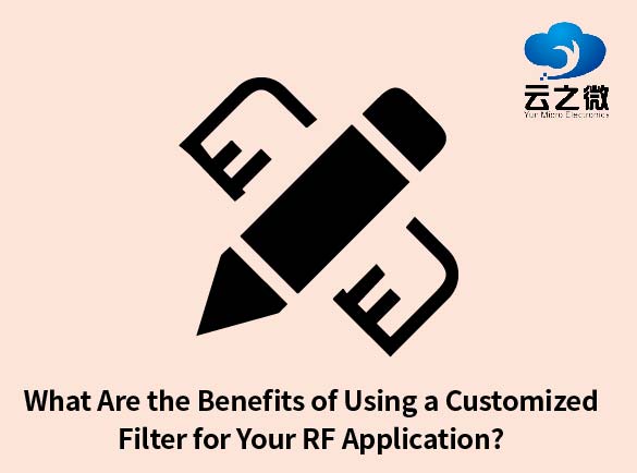 ¿Cuáles son los beneficios de utilizar un filtro personalizado para su aplicación de RF?